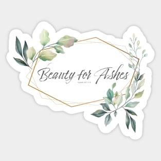 Beauty for Ashes Floral Bible Quote Sticker